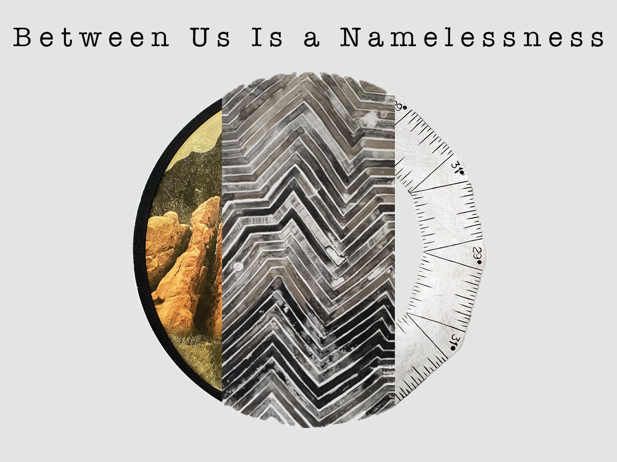 Between Us Is a Namelessness