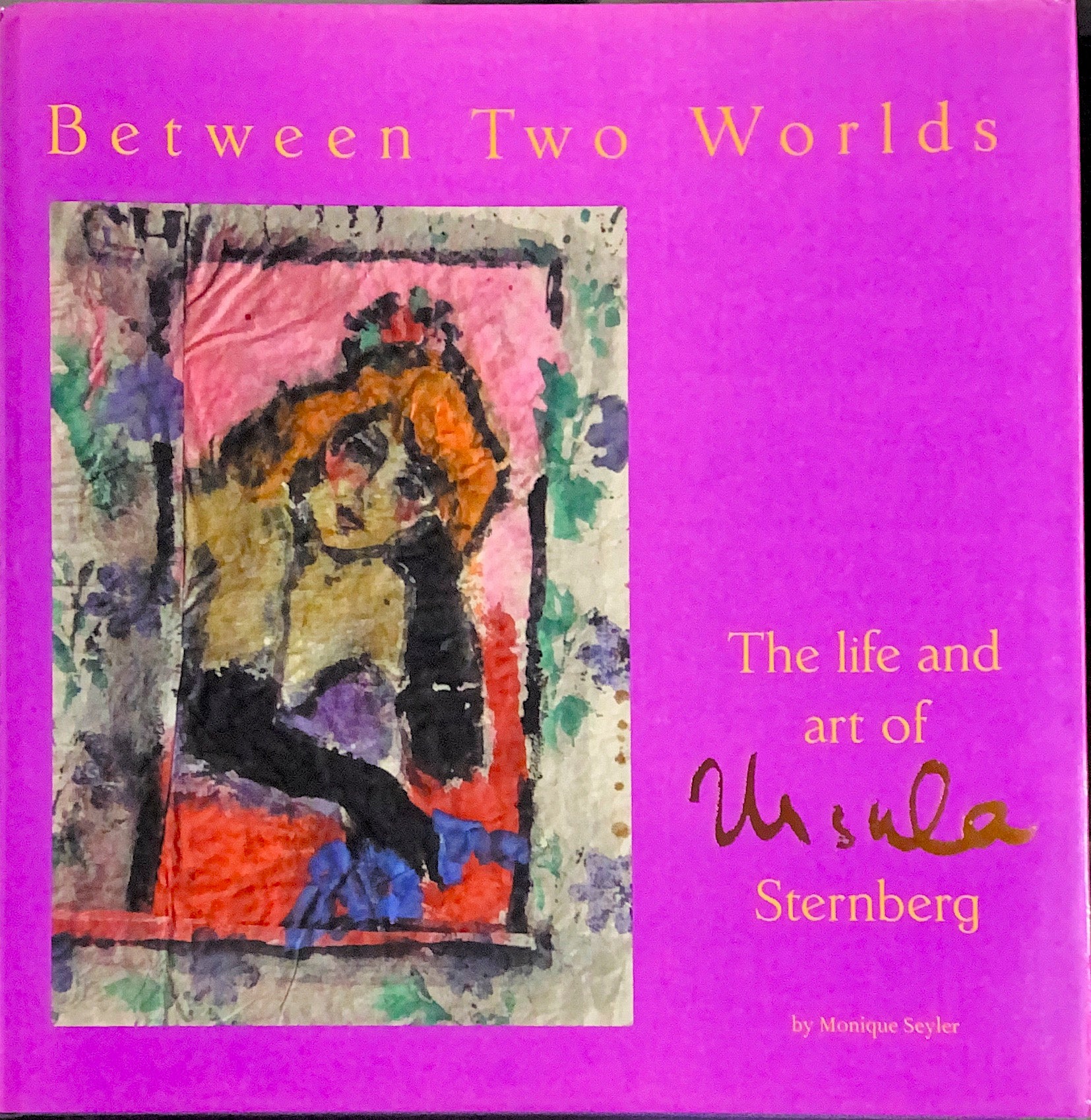 Between Two Worlds: The life and art of Ursula Sternberg